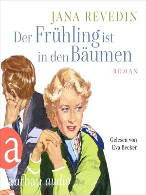 cover image of Der Frühling ist in den Bäumen (Ungekürzt)